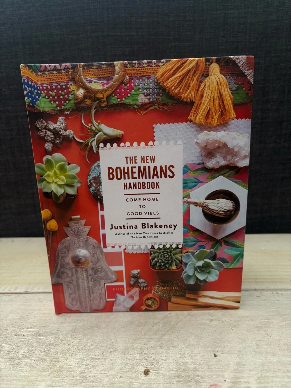 The New Bohemians Handbook Come Home to Good Vibes by Justina Blakeney Hardback